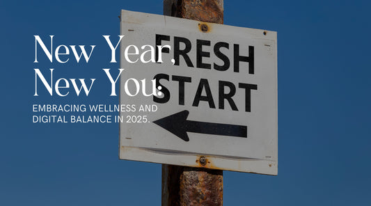 New Year, New You: Embracing Wellness and Digital Balance in 2025
