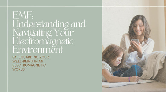 EMF: Understanding and Navigating Your Electromagnetic Environment