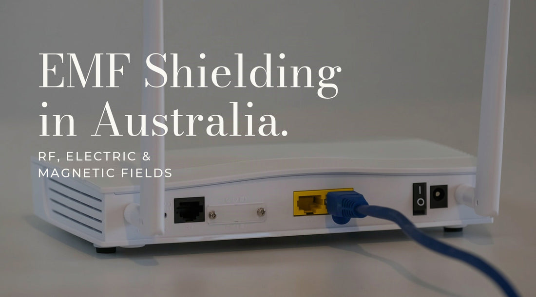 EMF Shielding Australia: RF, Electric & Magnetic Fields